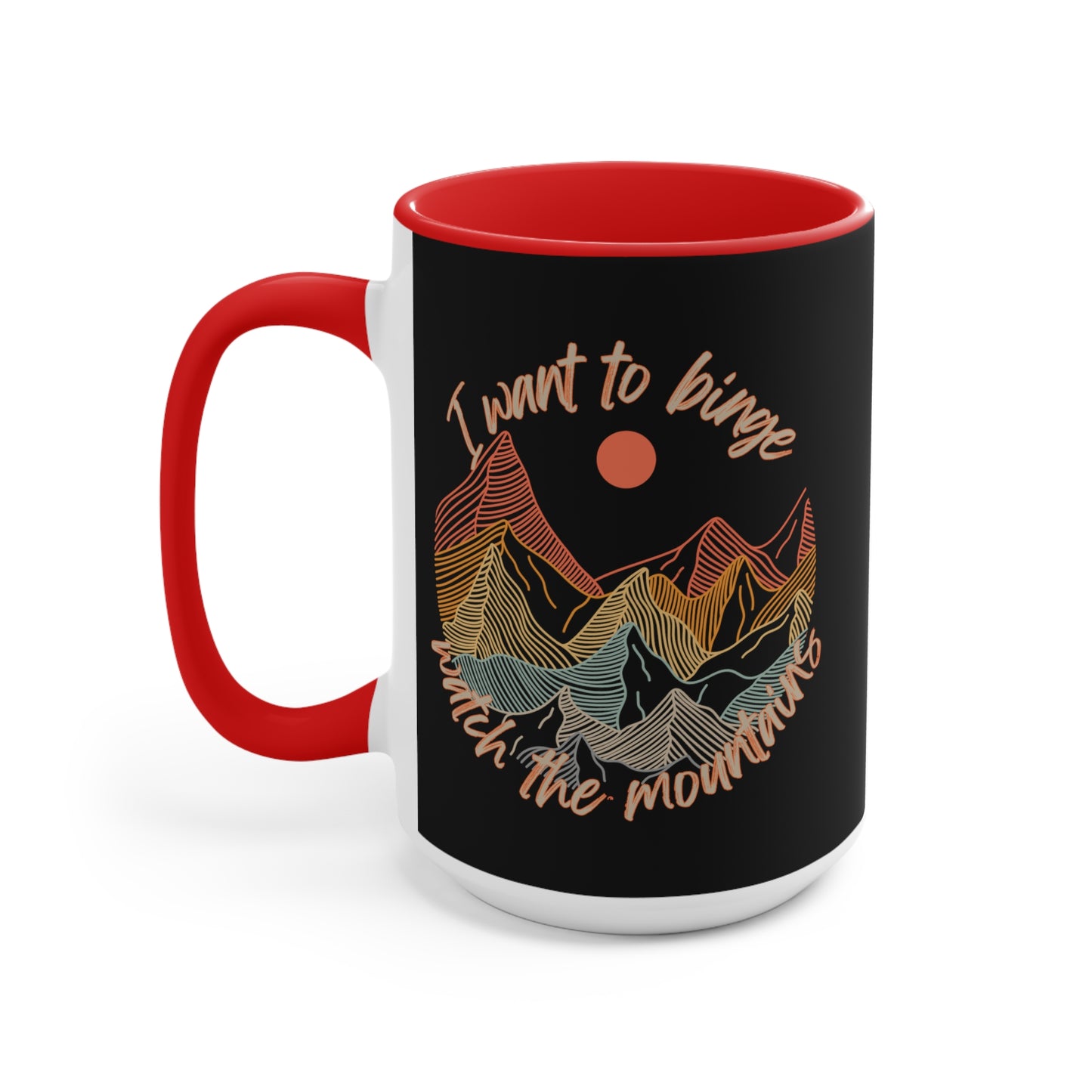 Binge Watch - Mountains - Accent Mugs 11 or 15 oz