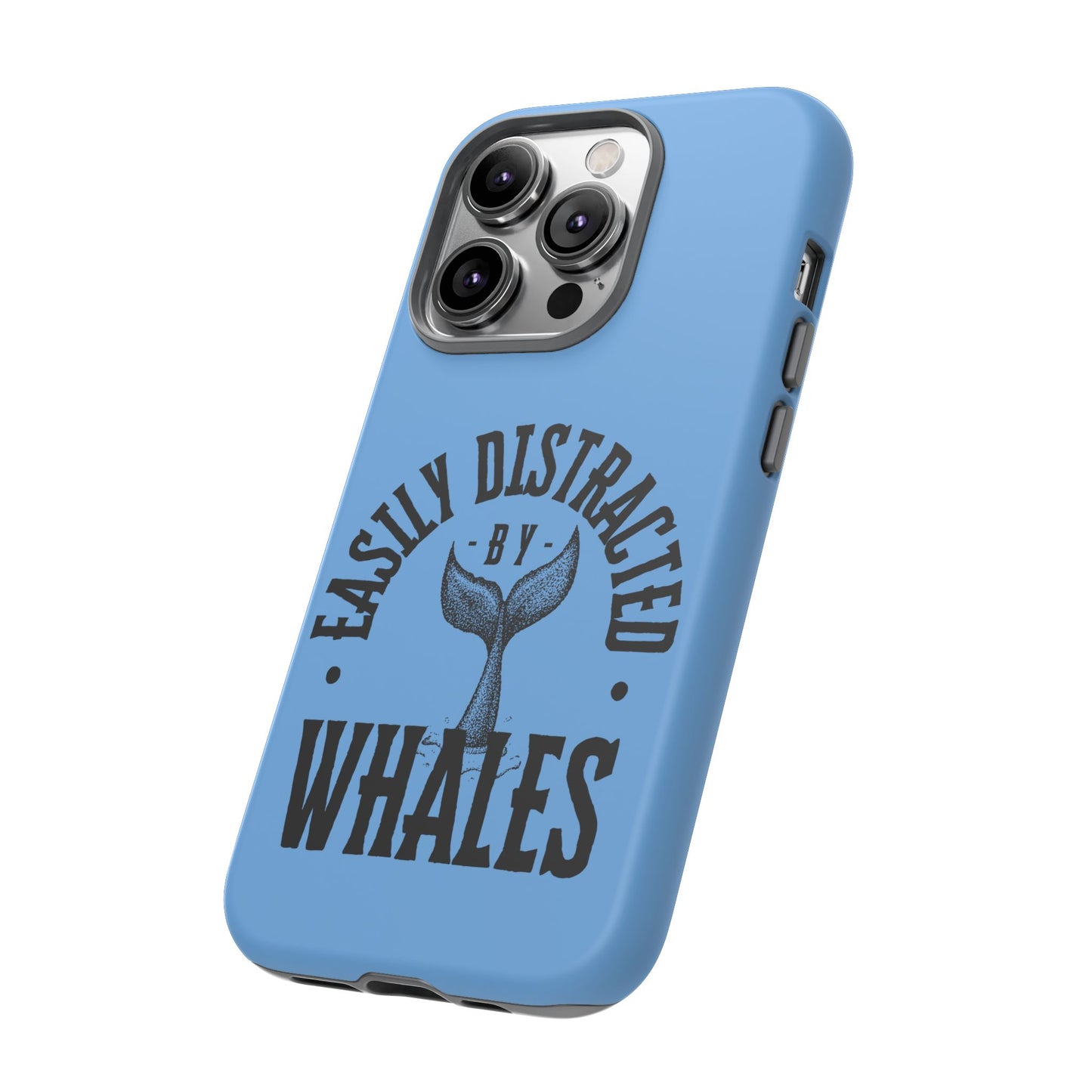 Easily Distracted - Whale- Tough Cases