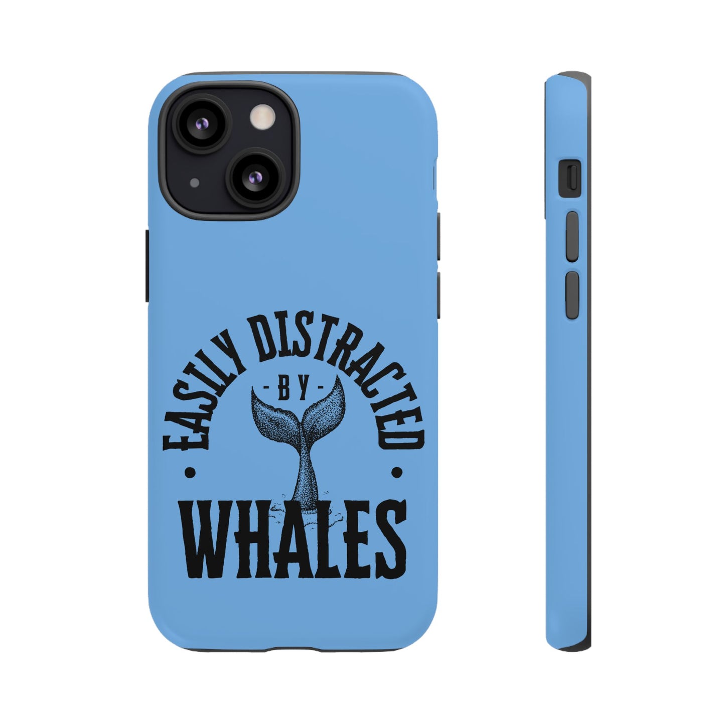 Easily Distracted - Whale- Tough Cases