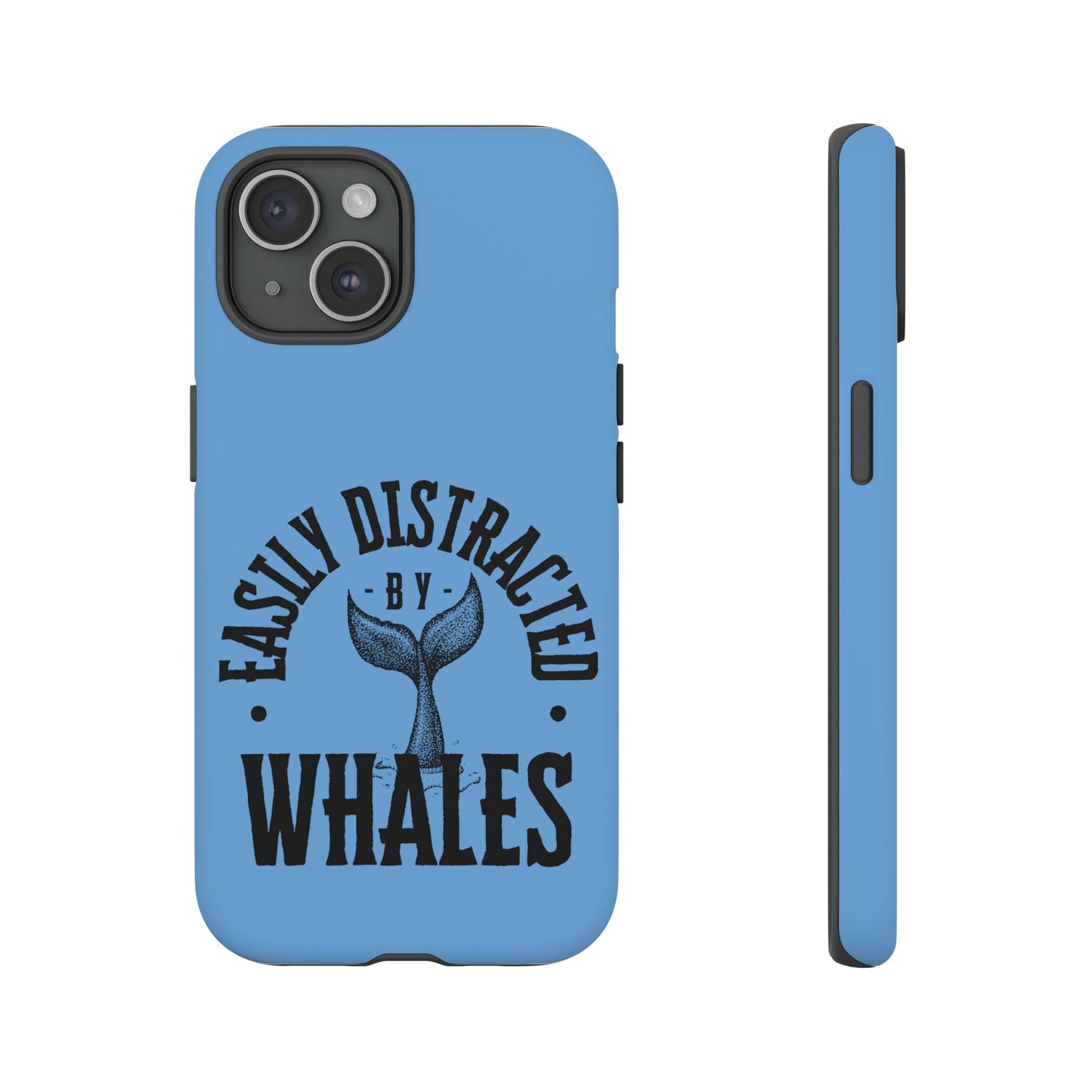 Easily Distracted - Whale- Tough Cases