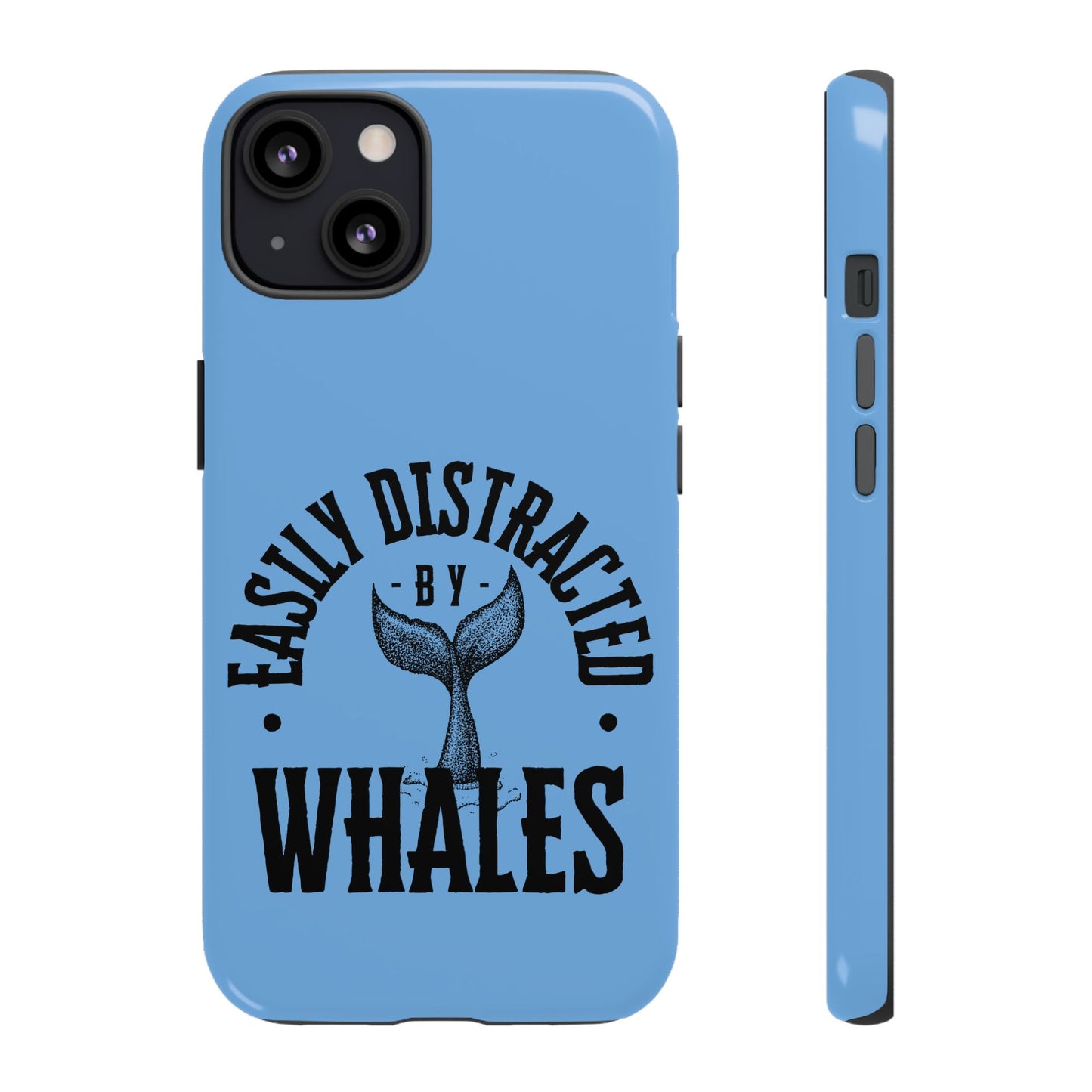 Easily Distracted - Whale- Tough Cases