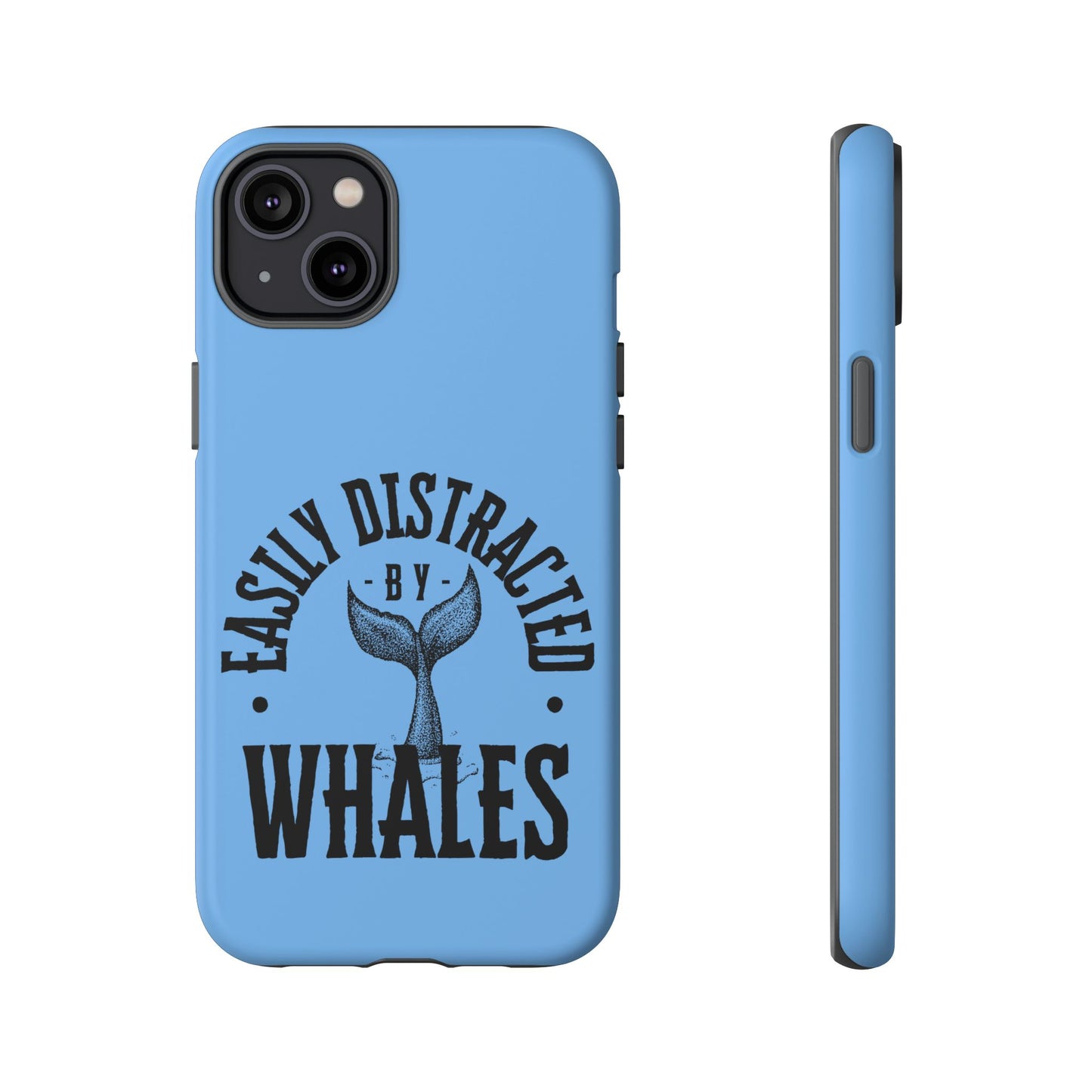 Easily Distracted - Whale- Tough Cases