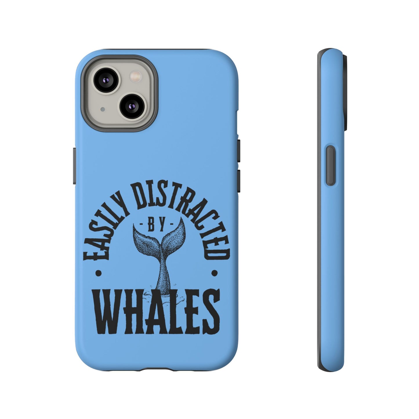 Easily Distracted - Whale- Tough Cases