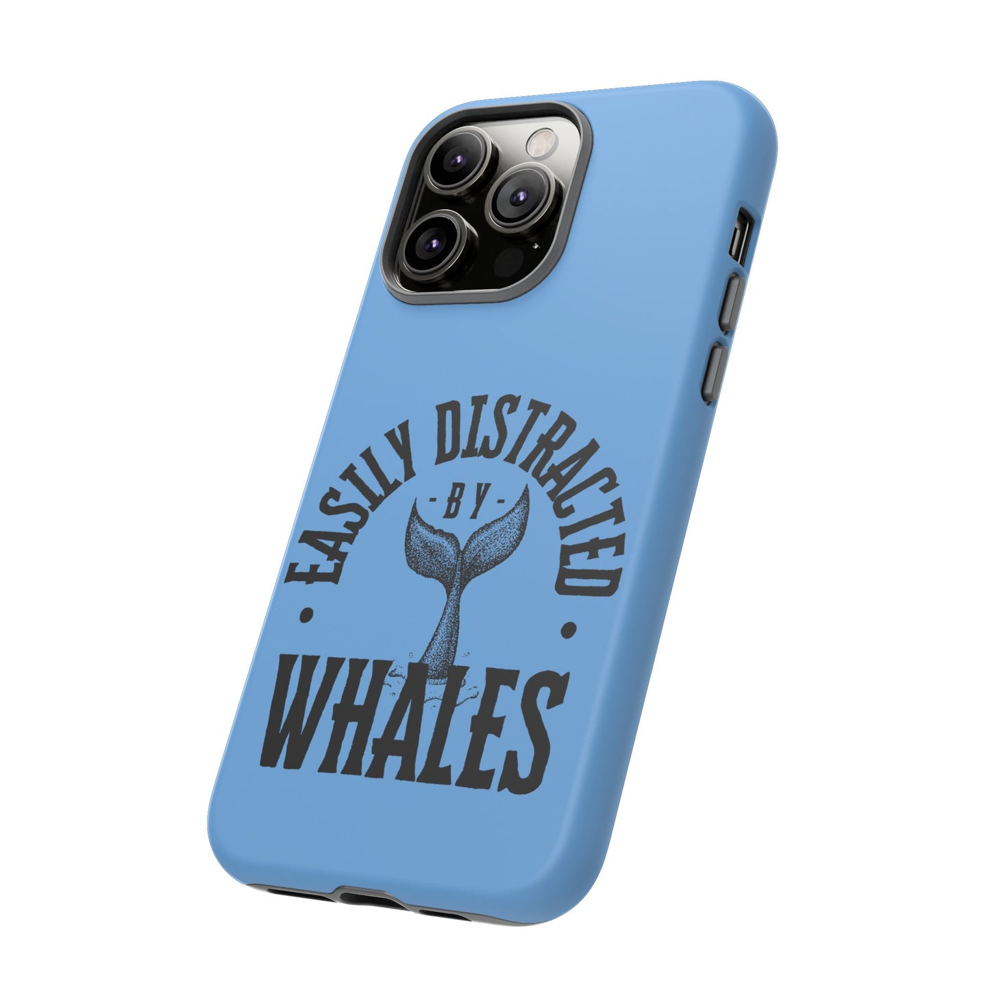 Easily Distracted - Whale- Tough Cases