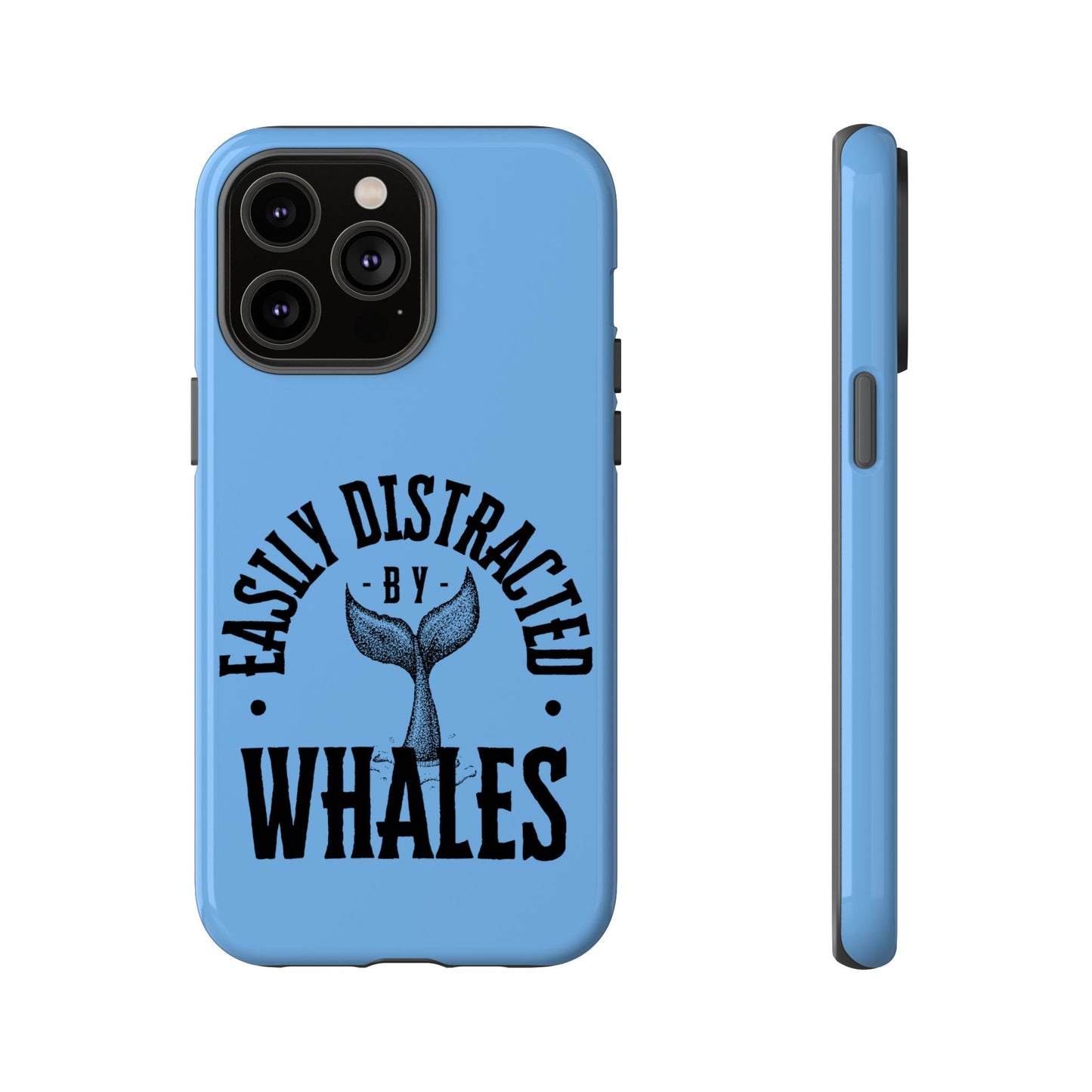 Easily Distracted - Whale- Tough Cases