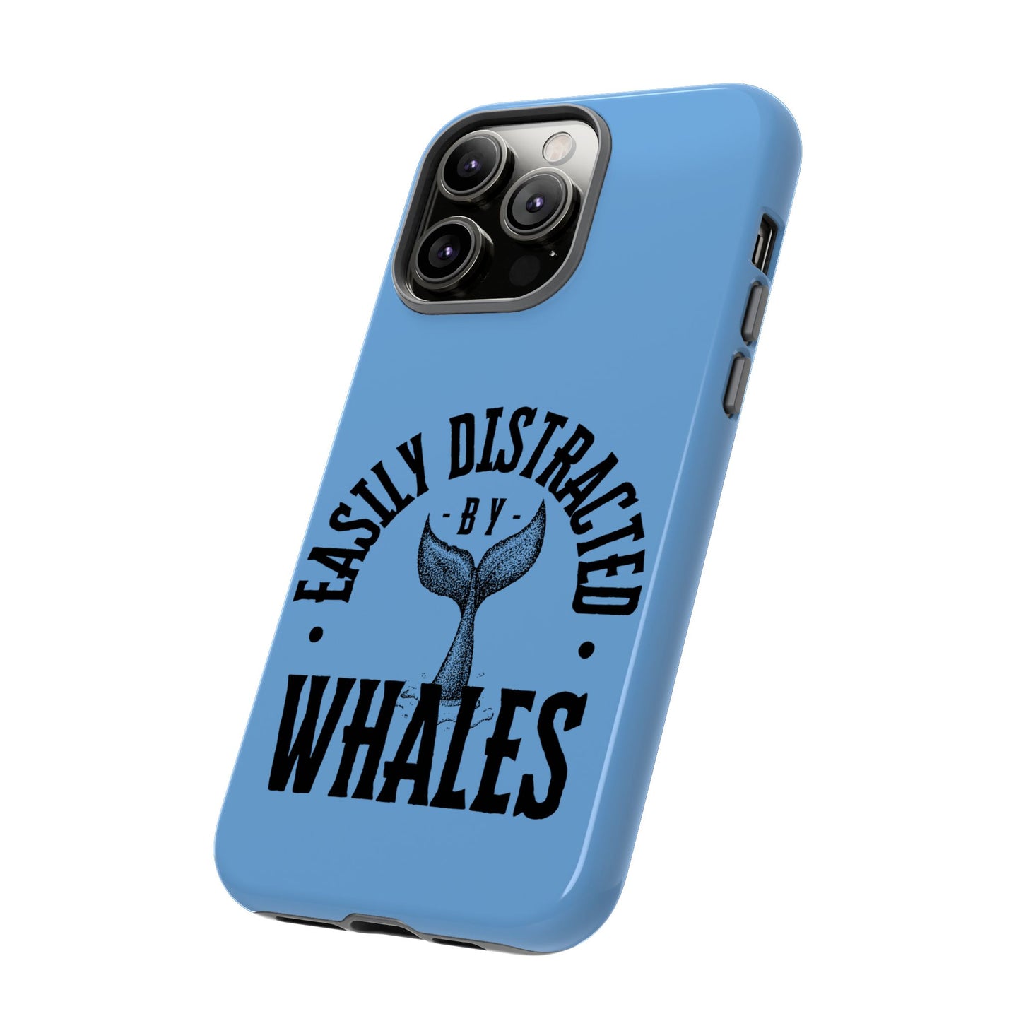 Easily Distracted - Whale- Tough Cases