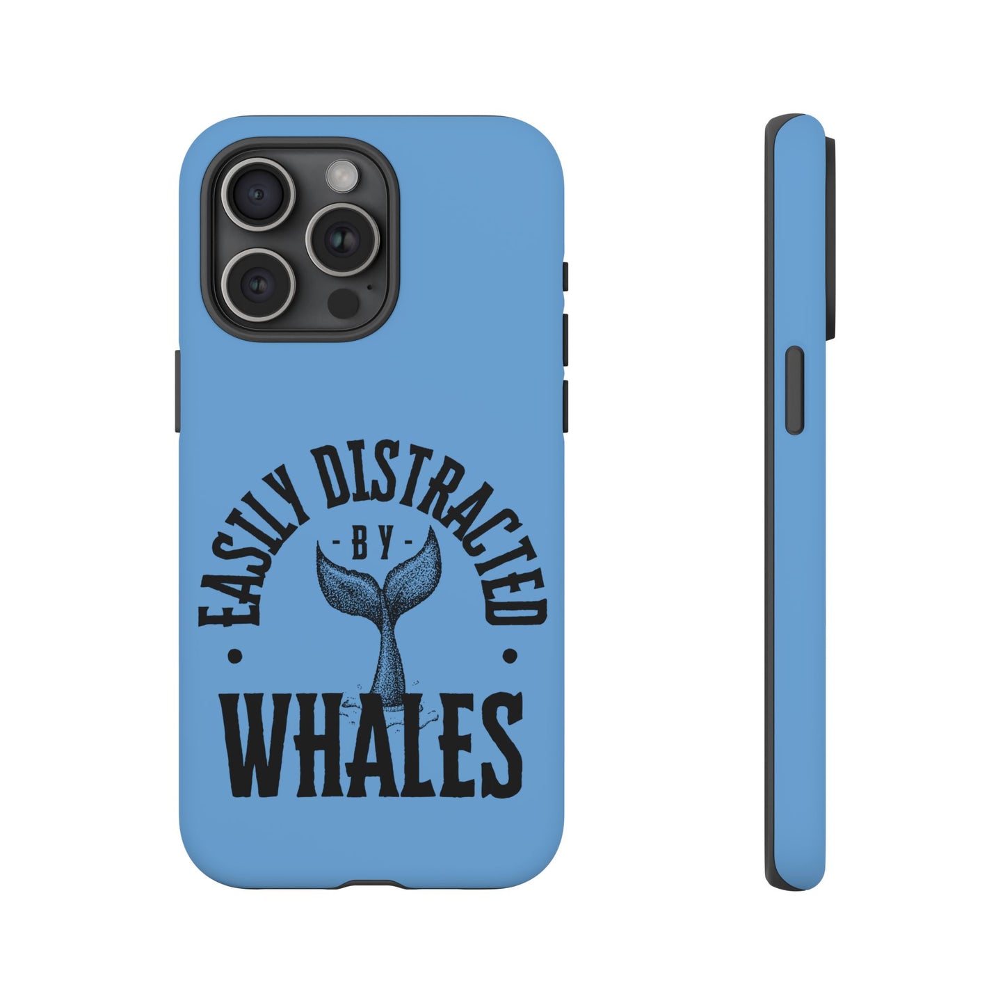 Easily Distracted - Whale- Tough Cases