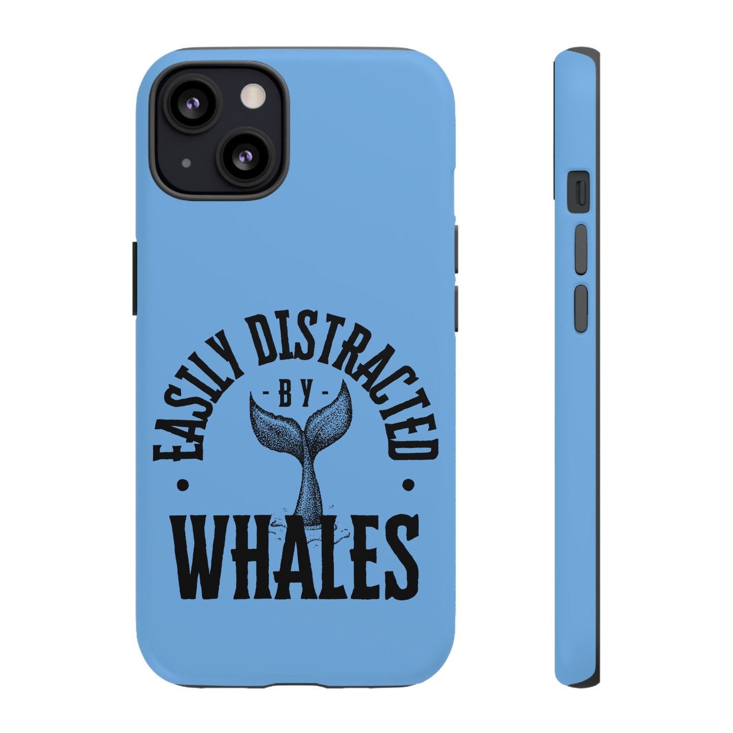 Easily Distracted - Whale- Tough Cases