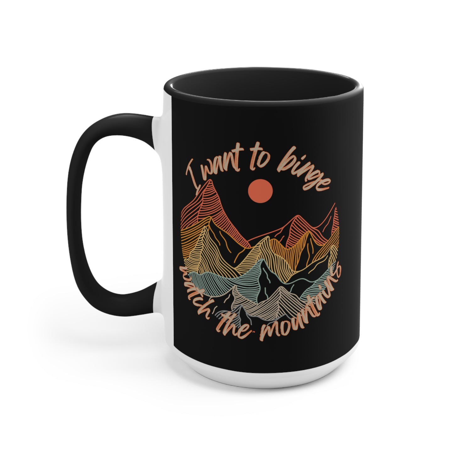 Binge Watch - Mountains - Accent Mugs 11 or 15 oz