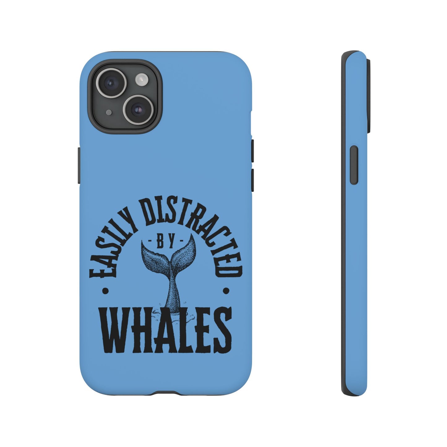 Easily Distracted - Whale- Tough Cases