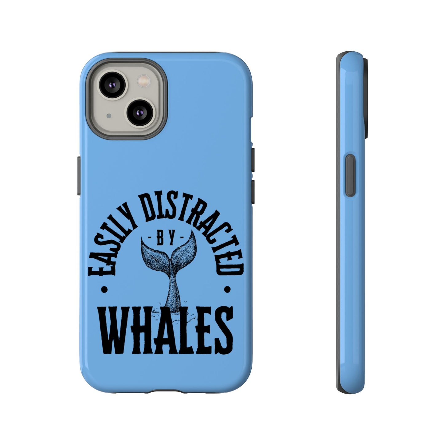 Easily Distracted - Whale- Tough Cases