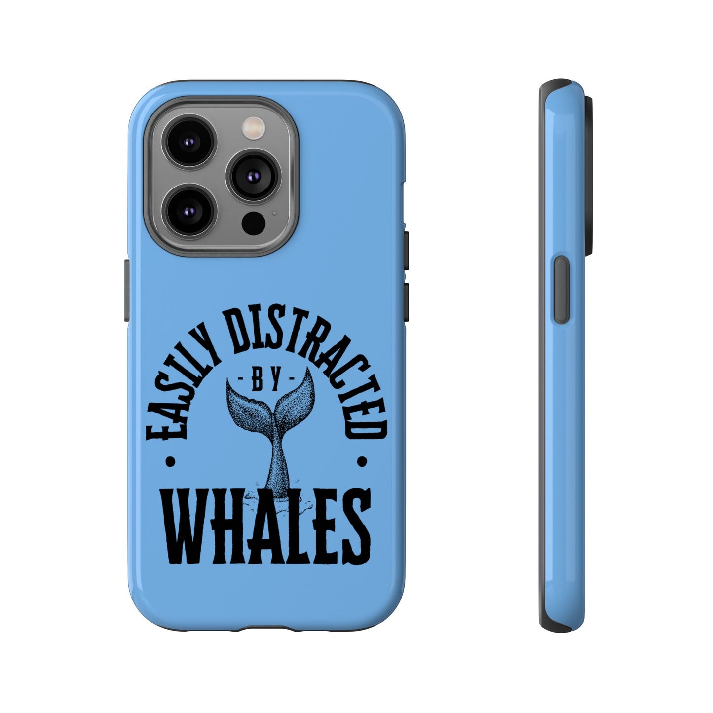 Easily Distracted - Whale- Tough Cases