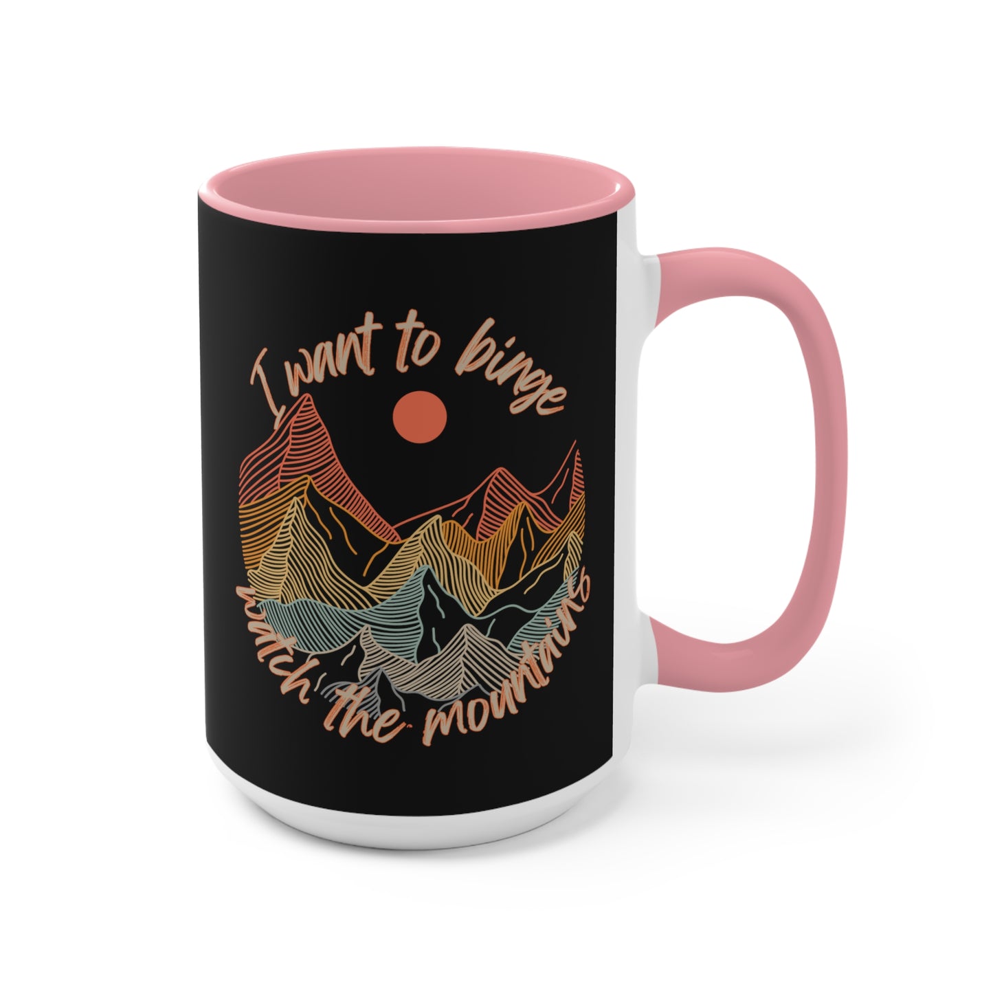 Binge Watch - Mountains - Accent Mugs 11 or 15 oz