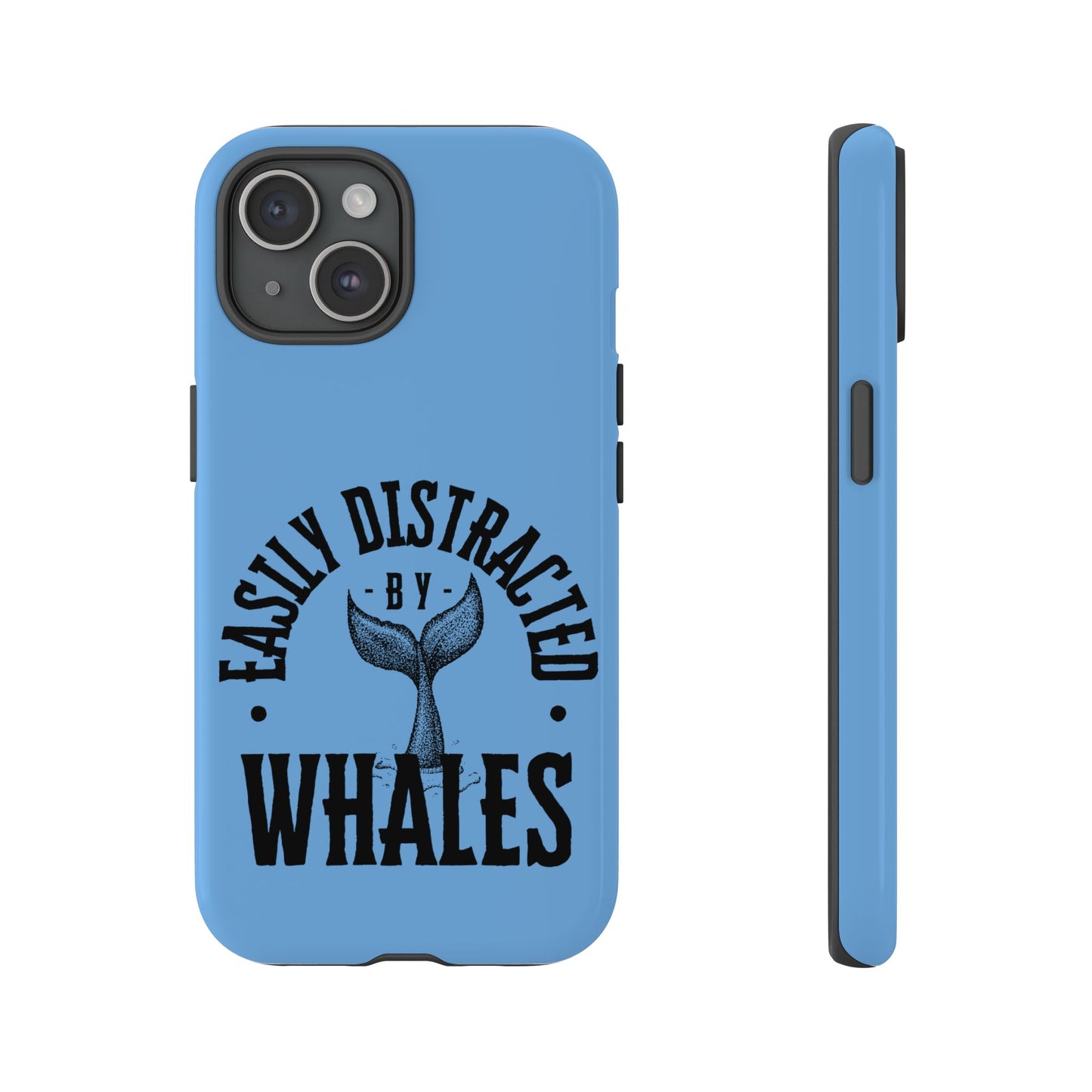 Easily Distracted - Whale- Tough Cases